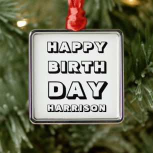 Happy Birthday black & white custom name Christmas Metal Ornament