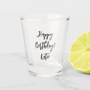 Happy Birthday black white personalized script. Shot Glass