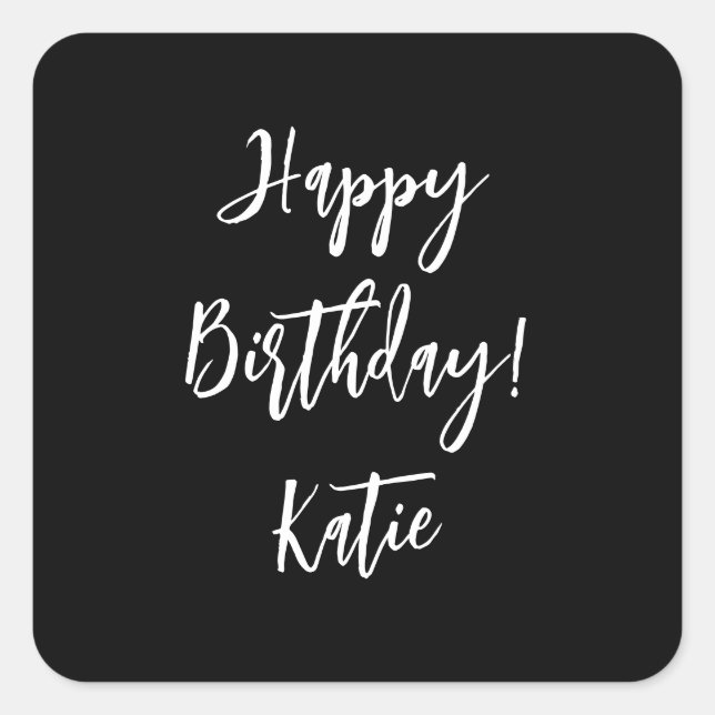 Happy Birthday black white personalized script. Square Sticker (Front)