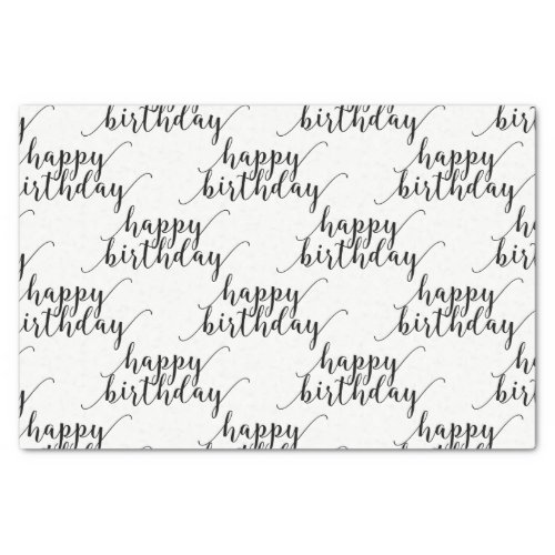 Happy Birthday Black  White Script Type Party Tissue Paper