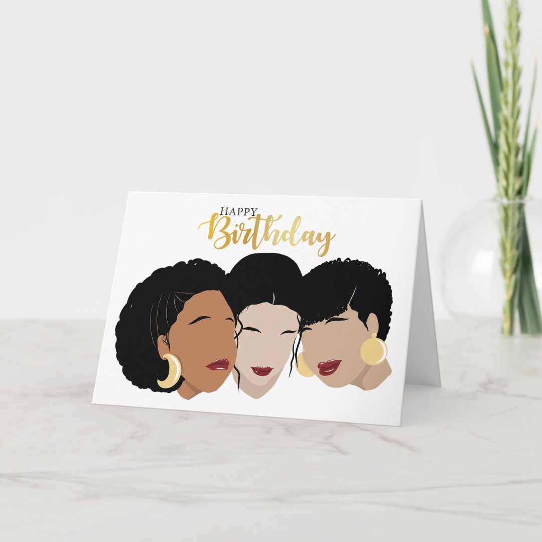 Happy Birthday! Black Women, Sister Friends Card | Zazzle