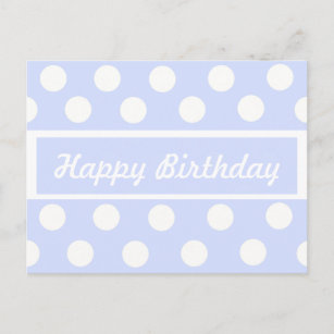Happy Birthday  Blue & White Polka Dot  Post Card