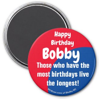 Happy Birthday Bobby Magnet