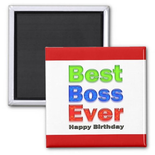 Happy Birthday Boss Best Boss Ever Magnet