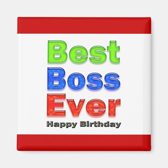 Happy Birthday Boss Best Boss Ever Magnet (Front)
