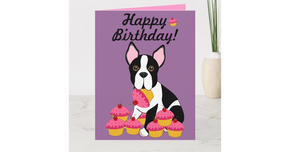Happy Birthday! Boston Terrier Cupcakes Card | Zazzle.com