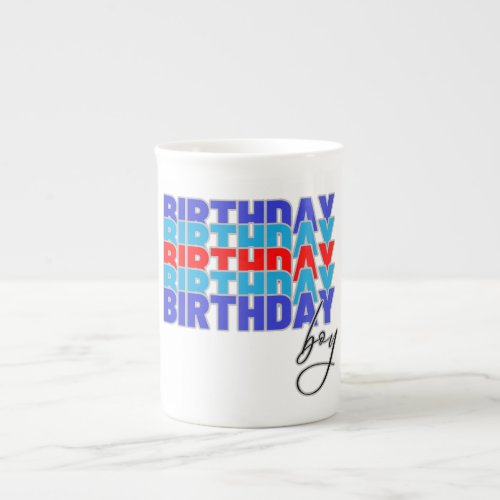 Happy birthday boy Celebrating your birthday Bone China Mug