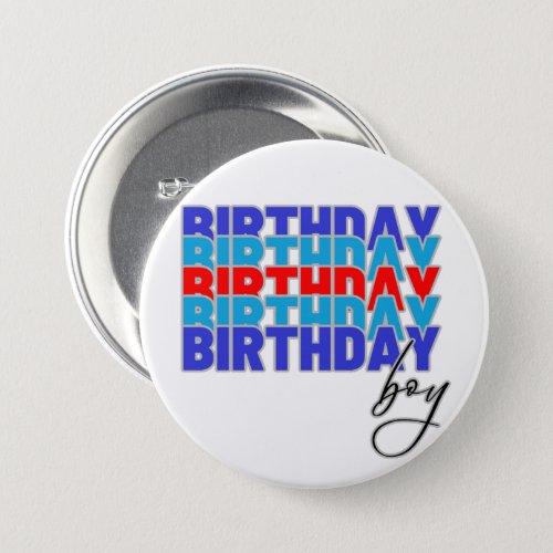 Happy birthday boy Celebrating your birthday Button