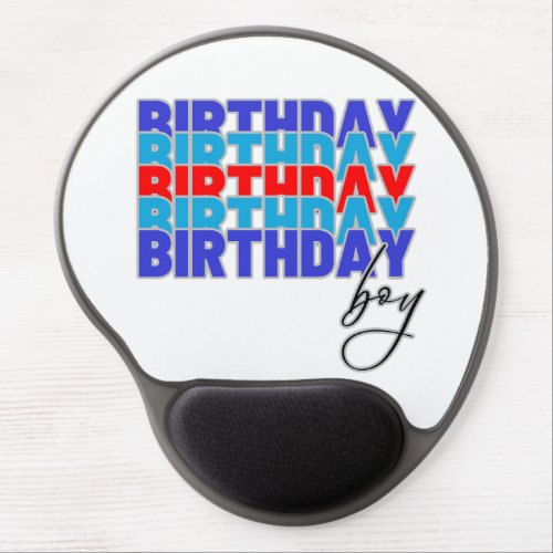 Happy birthday boy Celebrating your birthday Gel Mouse Pad