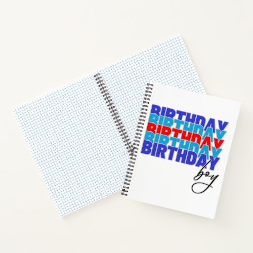 Happy birthday boy Celebrating your birthday Notebook