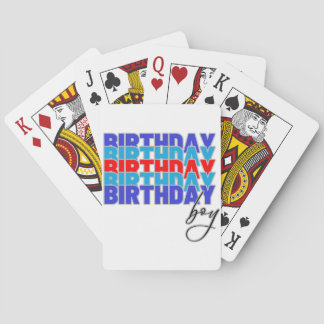 Happy birthday boy. Celebrating your birthday... Poker Cards