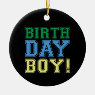 Happy Birthday Boy! Fun Party Colorful Youth Cool Ceramic Ornament