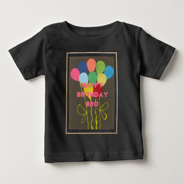 Happy Birthday Bro Art Print Baby T-Shirt (Front)