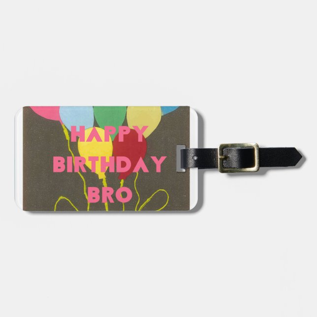 Happy Birthday Bro Art Print Luggage Tag (Front Horizontal)