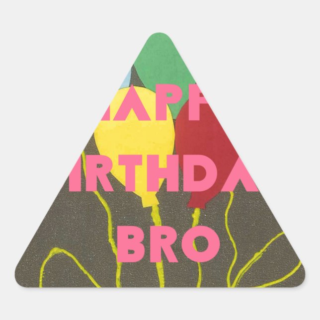 Happy Birthday Bro Art Print Triangle Sticker (Front)