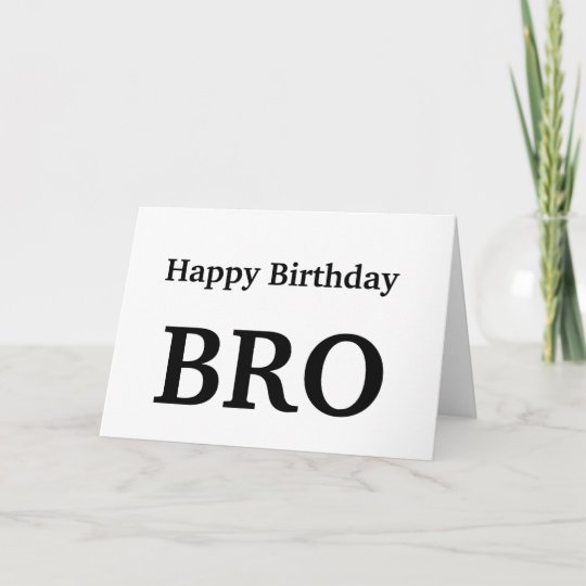 Happy Birthday Bro , Brother Greeting Card | Zazzle.com