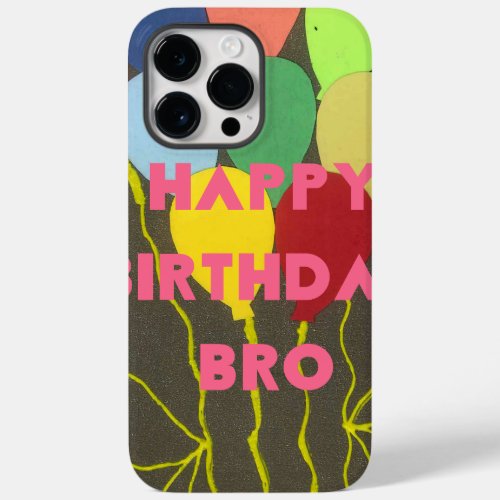 Happy Birthday Bro Case_Mate iPhone 14 Pro Max Case