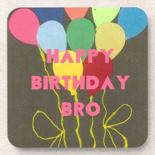 Happy Birthday Bro Coaster