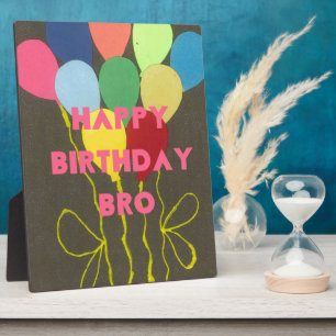 Happy Birthday Bro Plaque