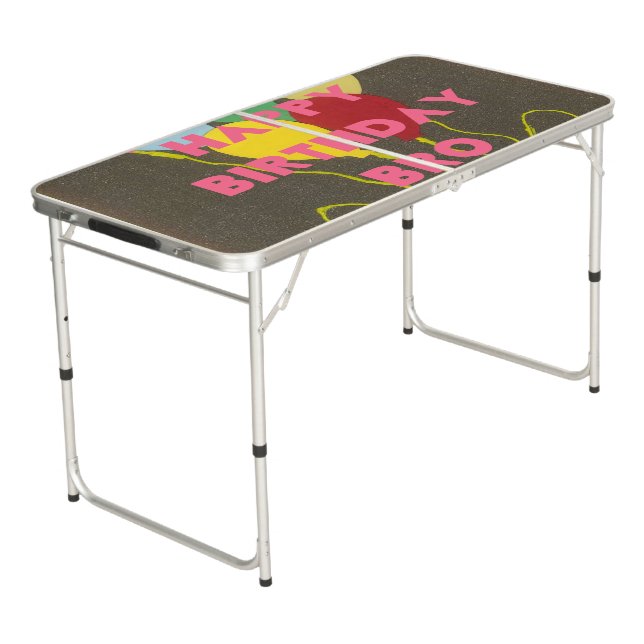 Happy Birthday Bro Pong Table (Angled)