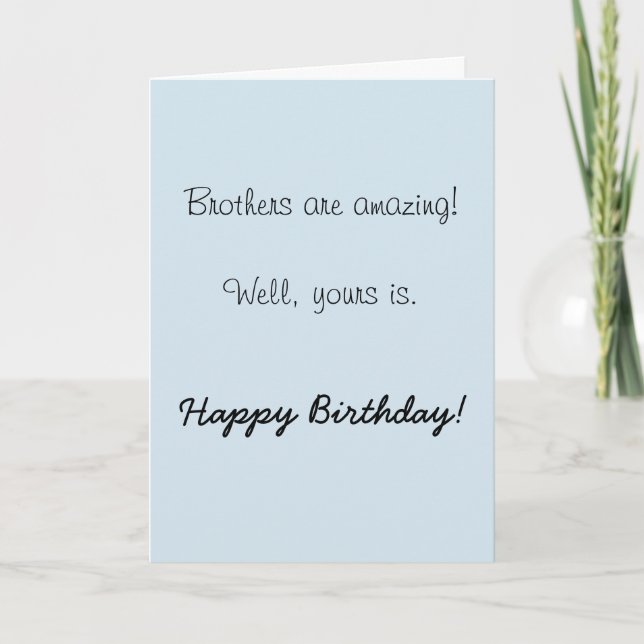 Happy Birthday Brother Amazing  Humor Funny Card (Front)