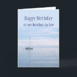 Happy Birthday Brother-in-law Sailboat Sailing Card<br><div class="desc">happy Birthday Brother-in-law Sailboat Sailing with beautiful calm ocean,  sea or lake</div>