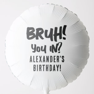 Happy Birthday Bruh Boy's Teenager Teen Boy Balloon