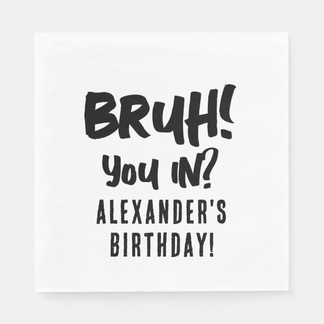 Happy Birthday Bruh Boy's Teenager Teen Boy Napkins (Front)