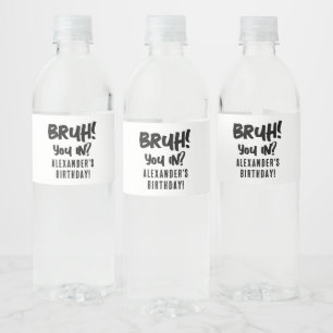 Happy Birthday Bruh Boy's Teenager Teen Boy Water Bottle Label