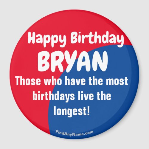 Happy Birthday BRYAN Magnet