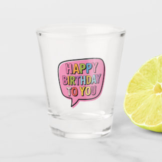 Happy Birthday Bubble Shot Glass