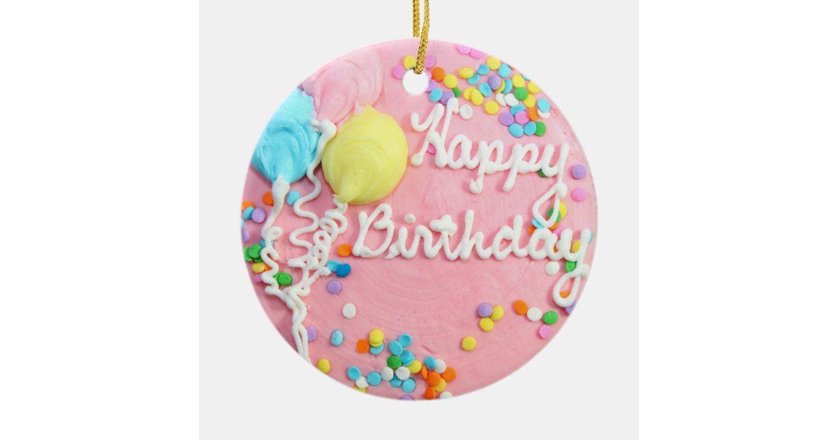 Happy Birthday Cake Ceramic Ornament | Zazzle