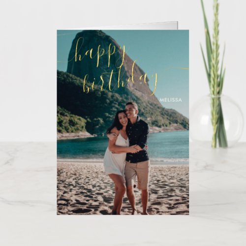 Happy Birthday Calligraphy Photo Foil Greeting Card