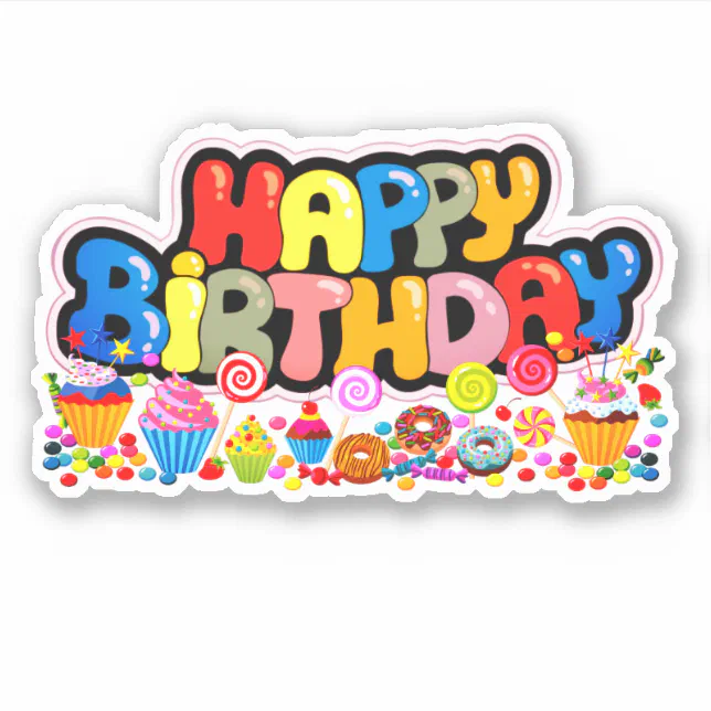 Happy Birthday Candy Custom Cut Sticker | Zazzle