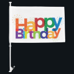 Happy Birthday Car Flag<br><div class="desc">Happy Birthday Colorful Letters Car Flag</div>