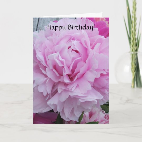 Happy Birthday Card Pink Peonies / Peony Flowers | Zazzle.com