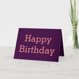 Happy Birthday card. Plain and elegant. Card