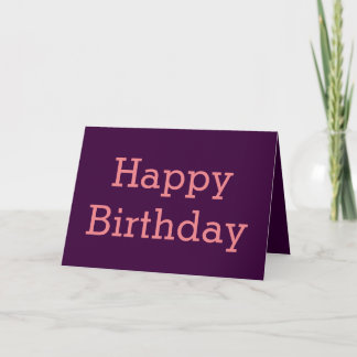 Happy Birthday card. Plain and elegant. Card