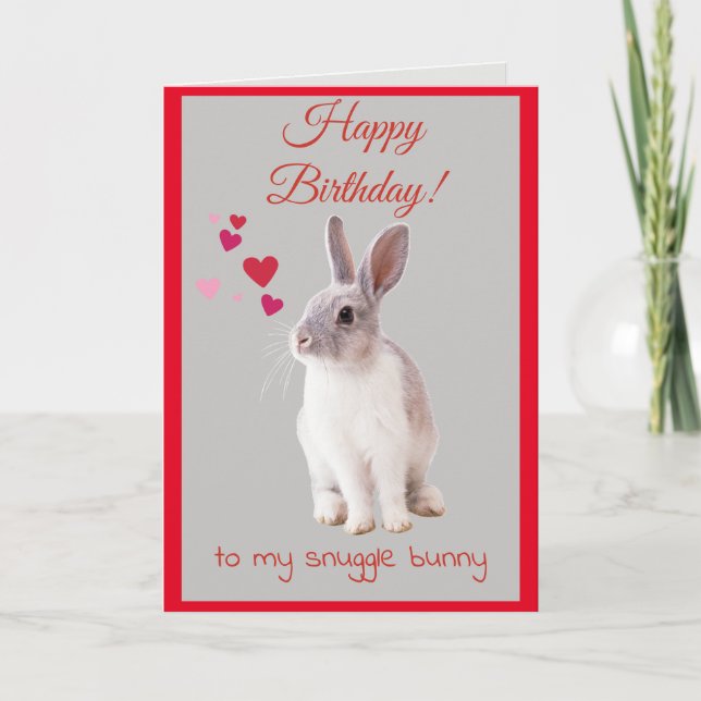 Happy Birthday Card to my Snuggle Bunny (Front)