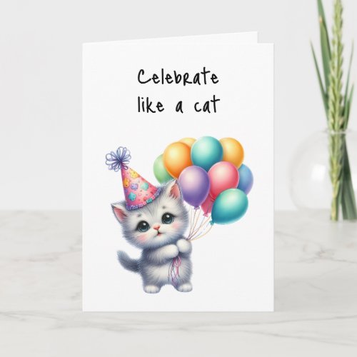 Happy Birthday Celebrate Like a Cat Hat Balloons  Card