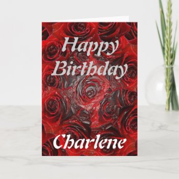 Happy Birthday Charlene - Burnt Rose Card by Fanattic at Zazzle
