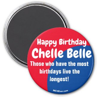 Happy Birthday Chelle Belle magnet