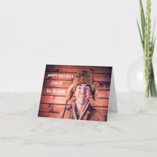 Happy Birthday Chin Up Funny Insulting Card