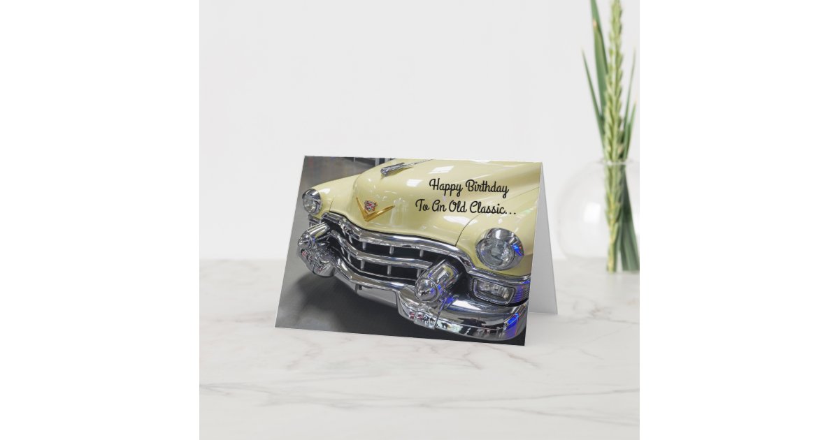 Happy Birthday Classic Car Buff Greeting Card | Zazzle.com