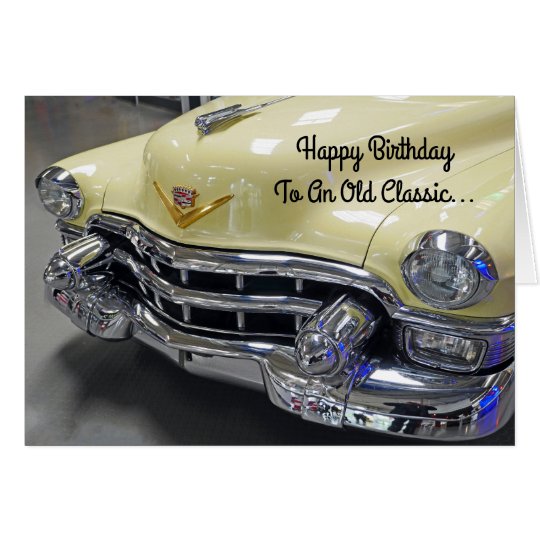 Happy Birthday Classic Car Buff Greeting Card | Zazzle.com