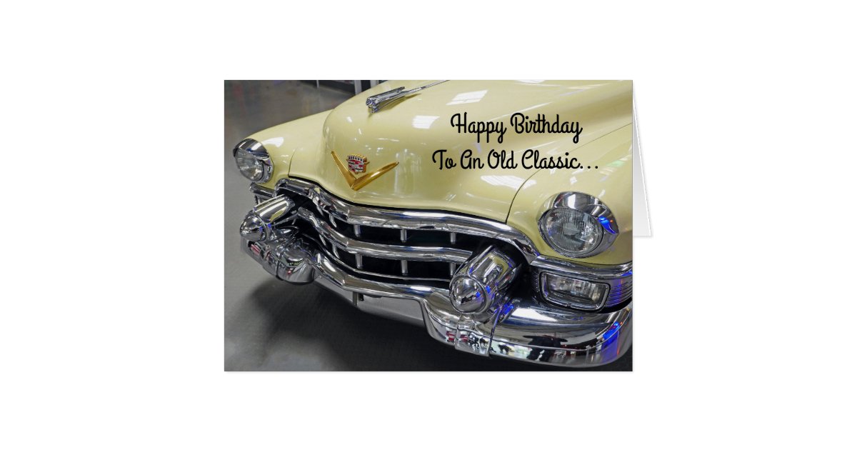 Happy Birthday Classic Car Buff Greeting Card | Zazzle.com