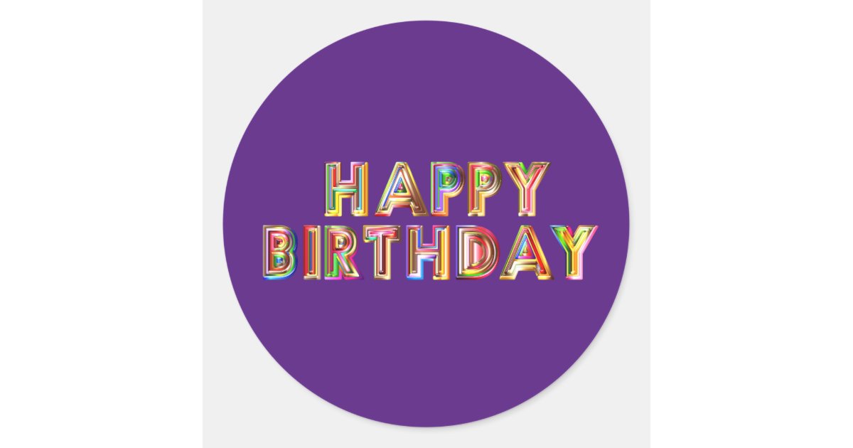 Happy Birthday Classic Round Sticker Zazzle