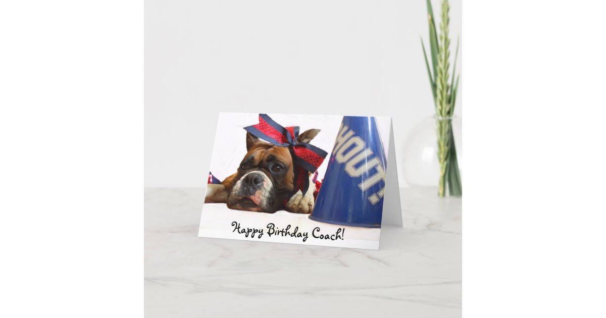 Happy Birthday Coach Cheer boxer greeting card | Zazzle