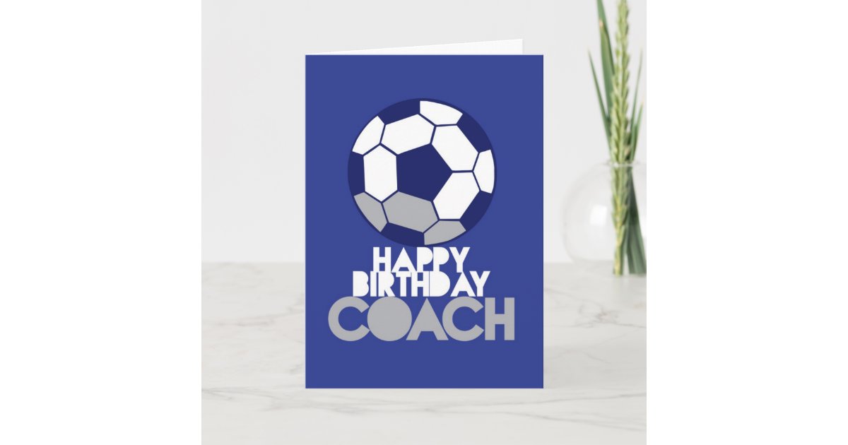 Happy Birthday COACH with soccer ball Card | Zazzle.com