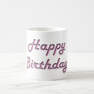 Happy Birthday! Coffee Mug